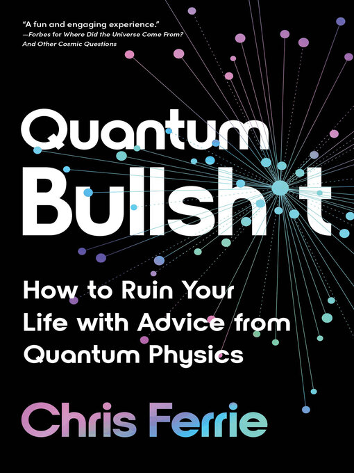 Title details for Quantum Bullsh*t by Chris Ferrie - Available